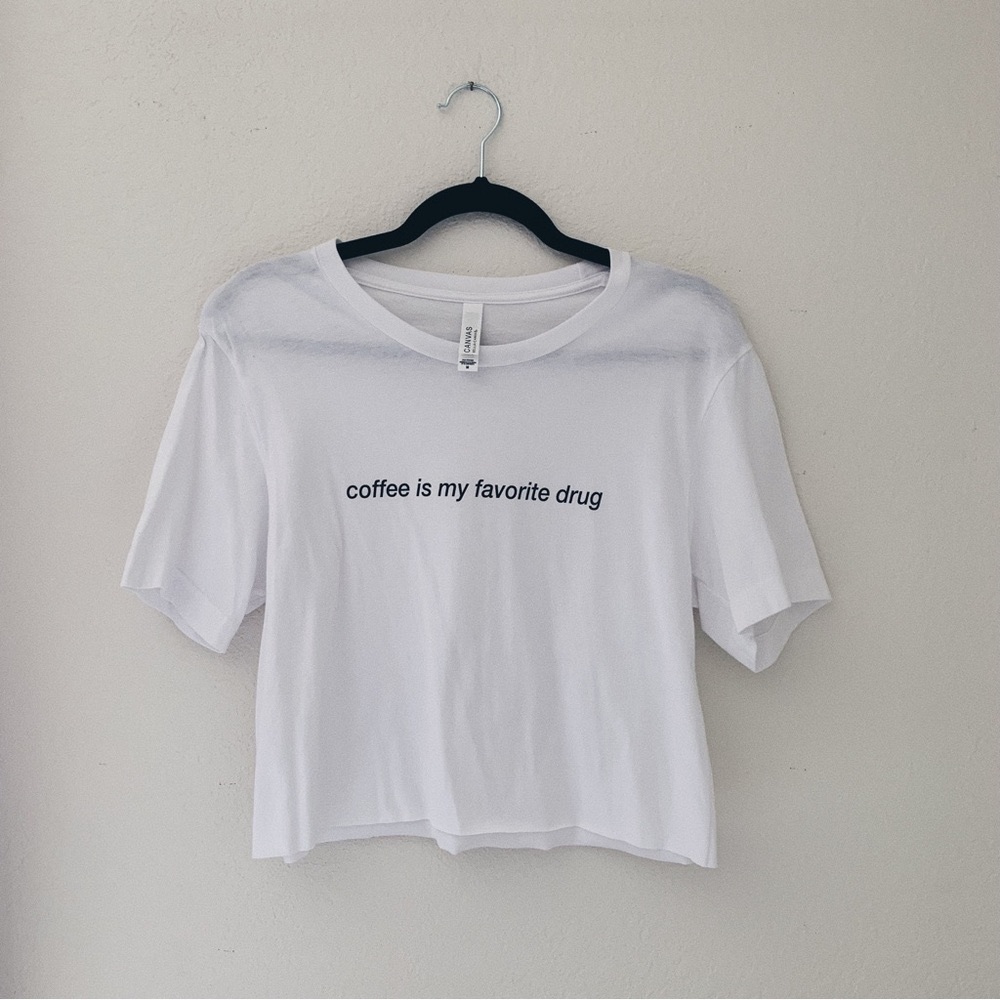 ❌SOLD❌coffee is my favorite drug crop tee